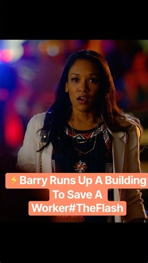 ⚡Barry Runs Up A Building To Save A Worker#theflash #shorts #shortvideo #foryou #short