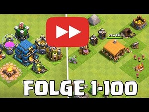 5 Jahre CLASH OF CLANS Let's Play! ☆ Folge 1 bis 100 Longplay