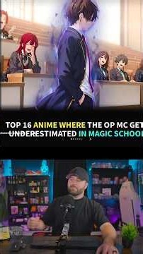 Anime where the OP MC Gets Underestimated in Magic School