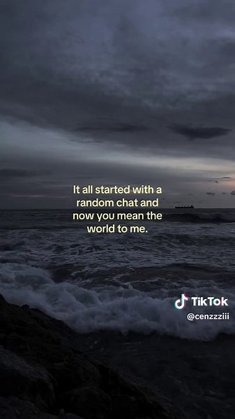 It all started with a random chat — you mean the world to me