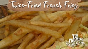 251K views · 230 reactions | Take your classic fries up a knotch! Fry them TWICE! | Tim Farmer's Country Kitchen | Facebook