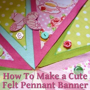 Making a Banner out of Felt and Fabric