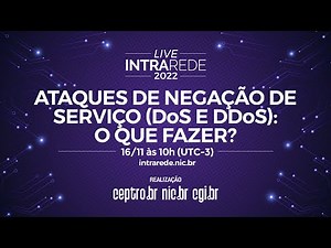 [Intra Rede] Ataques de negação de serviço (DoS e DDoS): O que fazer?