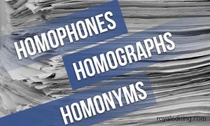 Homonyms, Homophones and Homographs