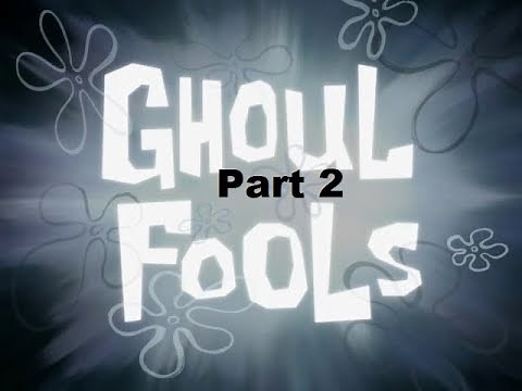SpongeBob Voice Acting #328: Ghoul Fools (Part 2)
