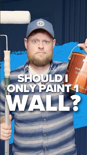 Should I Only Paint One Wall?