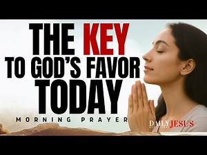 FAVOR UNLOCKED: A Powerful Prayer to Activate God's Favor On Your Life