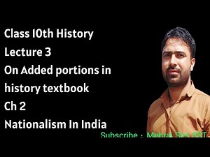 Lecture 3 On Addendum to class 10th History textbook || Nationalism In India Newly added portions ||