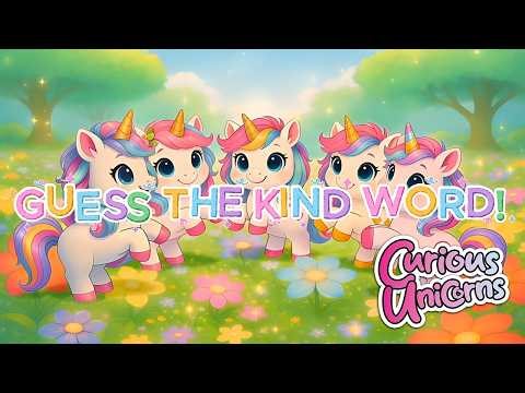 Kind Words Magic | Curious Unicorns Kids Song