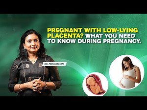 Everything You Need to Know About Low-Lying Placenta During Pregnancy
