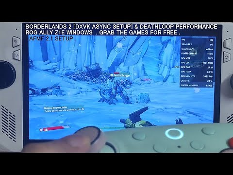 Borderlands 2 [DXVK Setup] & Deathloop Rog Ally Performance & Fixes | AFMF 2.1 | FREE Games For ALL