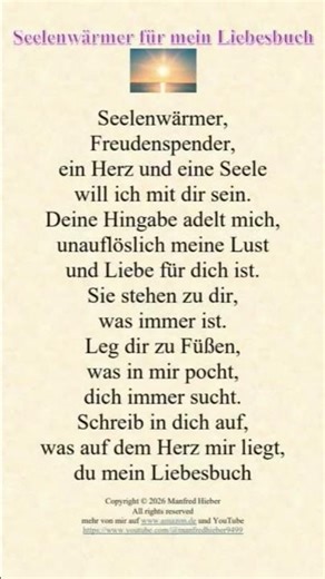 Seelenwärmer, Freudenspender für mein Liebesbuch 💖 #Liebe #Glück # Leidenschaft #manfredhieber