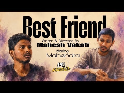 Best Friend 4K Short film || PG Kurrollu