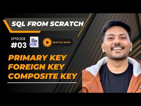 #03 || Primary Key vs Foreign Key vs Composite Key || Relational DB || SQL from Scratch #sql (2024)