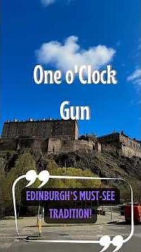 Edinburgh Castle's ONE O'CLOCK GUN Secret Revealed