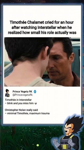 In Interstellar (2014) Timothée Chalamet – Realizing your role was smaller than expected