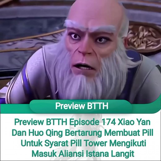 Preview BTTH Episode 174 1. Pertandingan Xiao Yan melawan Elder Huo Qing di mulai. 2. Elder Huo Qing Memanggil Pill Petir Sembilan Warna. 3. Xiao yan menggunakan Metode Pil aglomerasi naga Api. 4. Kemunculan Petir Iblis Hitam. 5.Terciptanya Pill Misterius Iblis api yang Tenang, Pill kelas 8 Ciptaan Tetua Hou. 6. Tercipta Nya Pill Kembali nya Bodhisattva Agung, Pill tingkat Sembilan Kelas Pleasure Ciptaan Xiao Yan. 7. Xiao Yan menang dan Tetua Pertama Pill Tower setuju untuk masuk Aliansi. #Battl