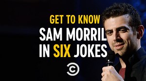 Get to know Sam Morril in six jokes about his biological father, trying to drink less, true crime and more. | Comedy Central Stand-Up