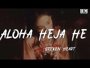 Steven - Aloha Heja He『Aloha heja he – aloha heja he, aloha heja he』【動態歌詞Lyrics】
