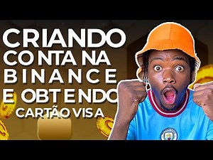 COMO CRIAR CONTA NA BINANCE E TER O CARTAO VISA