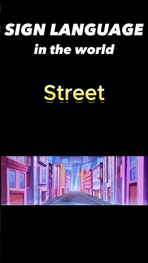 Learn How To Express 'Street' In 5 Different Sign Languages!