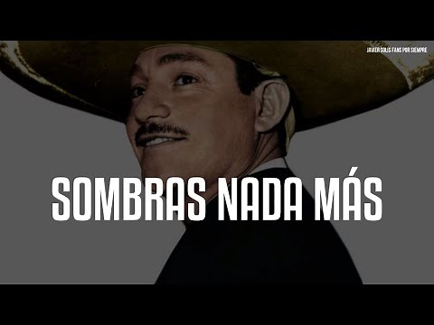 Javier Solís - Sombras Nada Más (Letra/Lyrics)