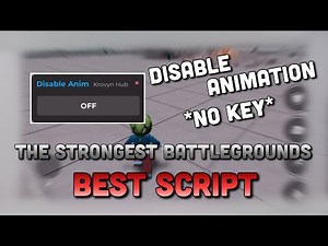 [No Key] The Strongest Battlegrounds Script | Disable Animation