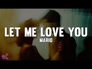Mario - Let Me Love You (Lyrics)