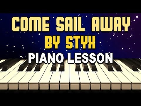 Come Sail Away Styx Piano Lesson Tutorial How to Play