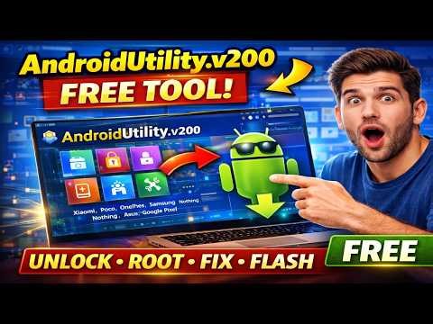 Android Utility v200 Free Tool | Unlock, Root, Fix & Flash All Android (Full Guide)