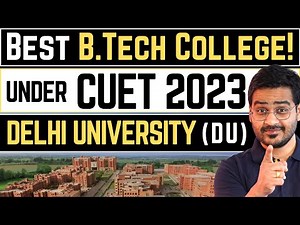 💥CUET 2023 Delhi University BTech Admissions! | DU-CUET 2023 Subjects, All About CUET 2023