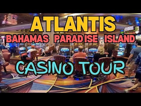 Atlantis Bahamas | Casino Full Tour | Paradise Island Nassau Bahamas 2024 | Atlantis 4k