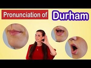 How to pronounce Durham, American English Pronunciation Lesson