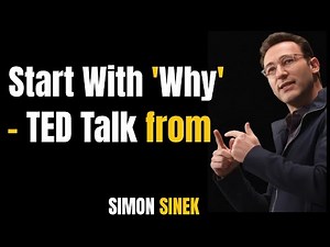 Start With 'Why' - TED Talk from Simon Sinek