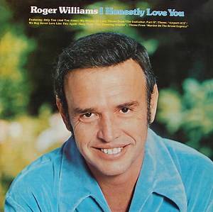 Roger Williams - I Honestly Love You