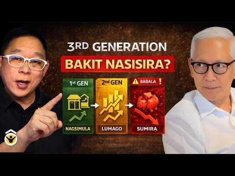 Biggest Money Mistakes ng Mayayaman — Bakit Nasisira ang Negosyo sa 3rd Generation