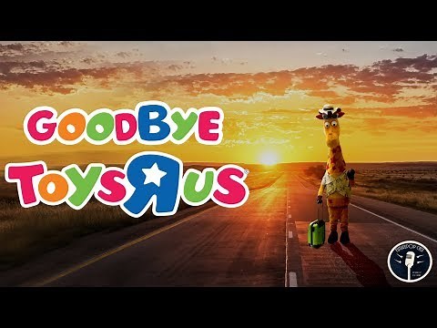 Toys R Us: A Final Goodbye