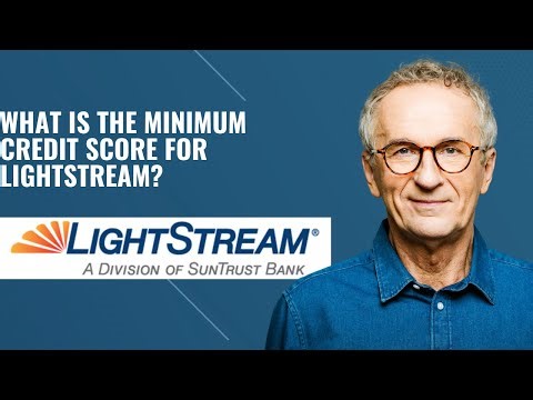 What Is the Minimum Credit Score for LightStream