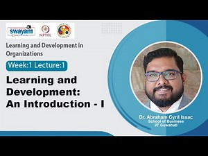Lec 1: Learning and Development: An Introduction - I
