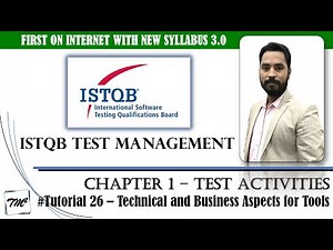ISTQB Test Management v3.0 | Tutorial 26 | Technical and Business Aspects for Tools Decisions