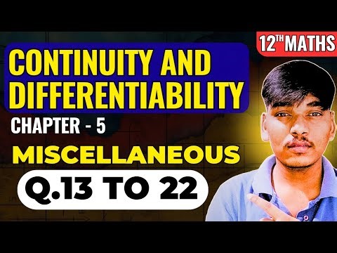 Class 12 Maths Chapter 5 Miscellaneous Exercise Q13–22 Solved | Continuity and Differentiability