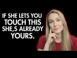 If a Woman Lets You Touch This Specific Part of Her Body, She’s Already Yours! Female Psychology