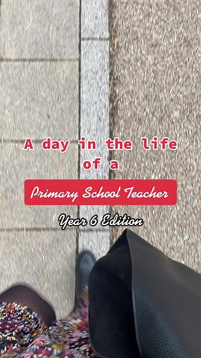 Day in the Life of a Year 6 Primary School Teacher