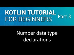 What are basic Datatype and Variable declarations in Kotlin | Kotlin tutorial for beginners part 3.