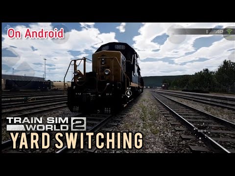 Train Sim World 2 - CSX Yard Switching (Tutorial Gameplay)