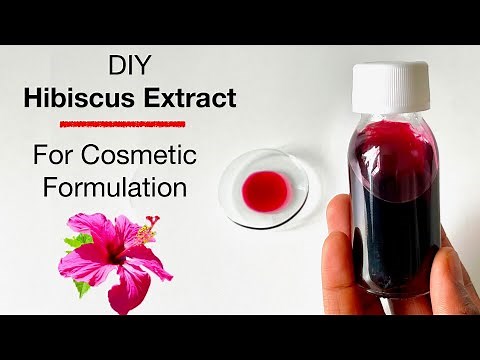 How To Make Hibiscus Extract For Cosmetic Formulation