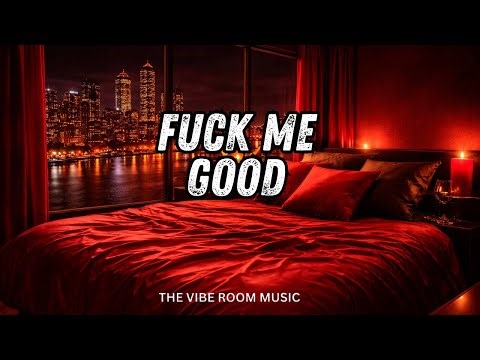 F#ck Me Good