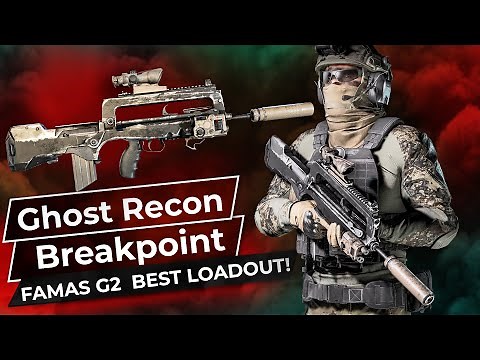 Best FAMAS G2 Loadout - Ghost Recon Breakpoint