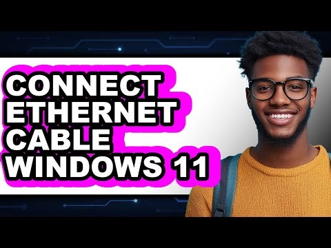 How to Connect Ethernet Cable Windows 11 (easy Method)