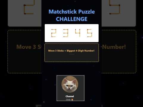 Matchstick Puzzle: Move 3 Sticks to Make Highest 4-Digit Number! Can You Solve It?